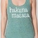 Hakuna Matata Racerback Tank Tri-Blend Womens American Apparel S, M, L