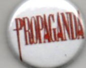 Propaganda 1in pinback badge