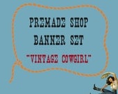 Premade Etsy Shop Banner Set  - Vintage Cowgirl