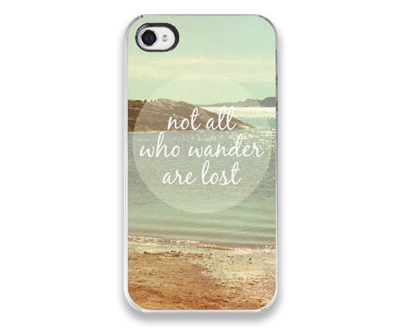 iPhone 4 Case / Not All Who Wander Are Lost / plastic iPhone Cover, beach ocean photograph, iPhone case, nature landscape photo, quote