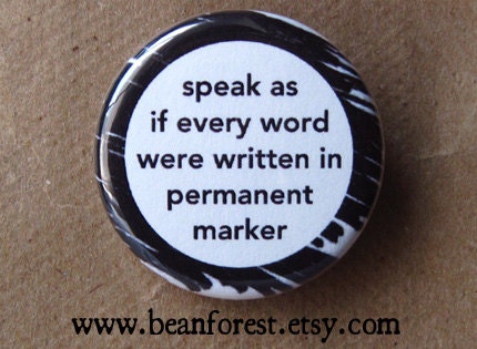 speak in permanent marker - pinback button badge