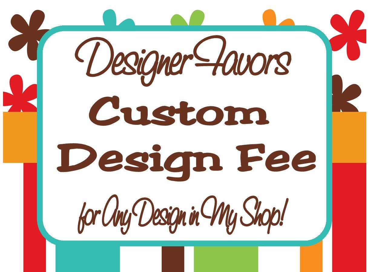 Custom Design Fee - For Use on Custom Colors and Custom Design Work