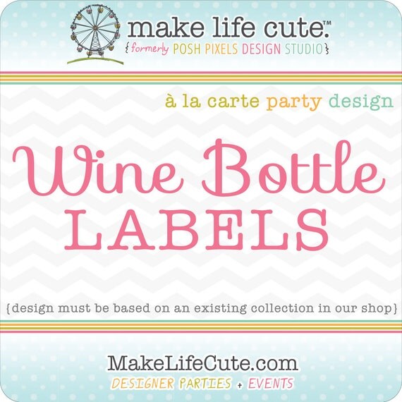 WINE BOTTLE - Wine Bottle Labels - Birthdays, Showers, Cocktail Parties, Housewarming, Gifts, ect - À la Carte Design by Make Life Cute Il_570xn