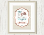 Today is A Gift, Typography Print - Inspirational Quote Poster - Red, Grey, Teal Blue, Aquamarine, Stripe Pattern - Choose Your Color 8 x 10