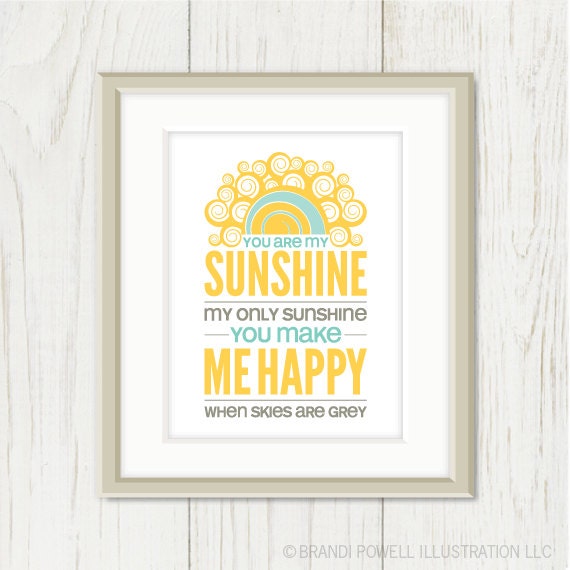 You Are My Sunshine Print: Nursery Art - Children's Art, Girls Room, Home Decor - Sunshine Yellow, Aqua Blue, Grey, Under 20 - 8 x 10