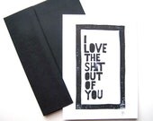 CARD - I love the sh.t out of you BLACK LINOCUT mini print / greeting card