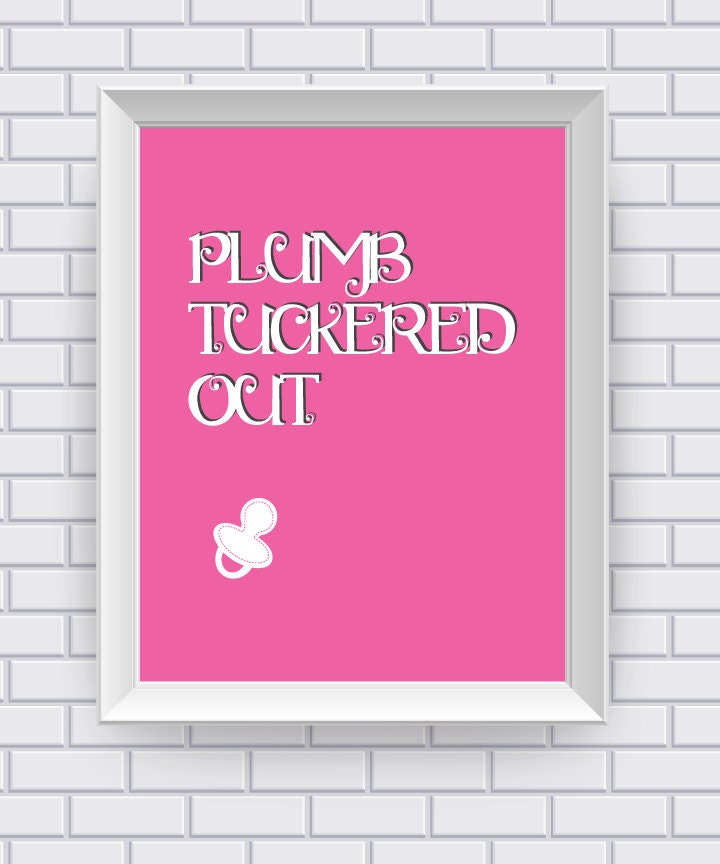 Southern Sayings: Plumb Tuckered Out (Digital Print)