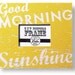Good Morning Sunshine 5 x 7 Photo Frame
