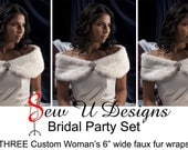 Set of THREE 6" wide custom  woman's faux fur wraps shawls shrugs for winter wedding bridesmaids Available in variety of faux furs