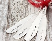 Jam Spreaders. Spread Love, Cheer, Joy, Peace.  Hand Stamped Silverware Inspirational Table Decor for Entertaining,