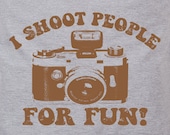 I shoot people for fun - camera photography picture taking funny vintage novelty humor tshirt t-shirt tee shirt