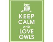 Keep Calm and Love Owls, 8x10 Print  (featured in Grass Green) Buy 3 get 1 FREE  Keep Calm Art Keep Calm Poster