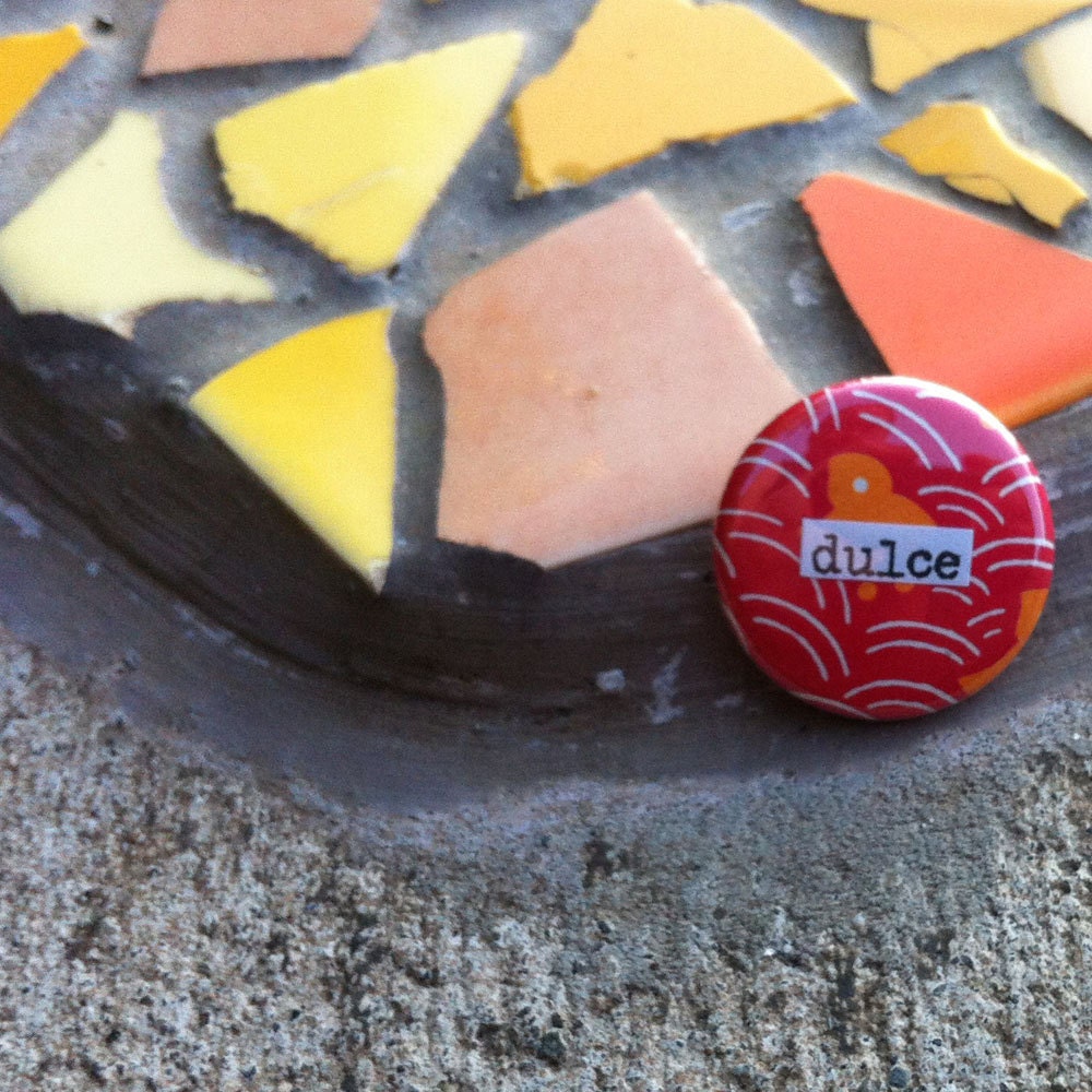 Dulce - Spanish Language Pinback Button