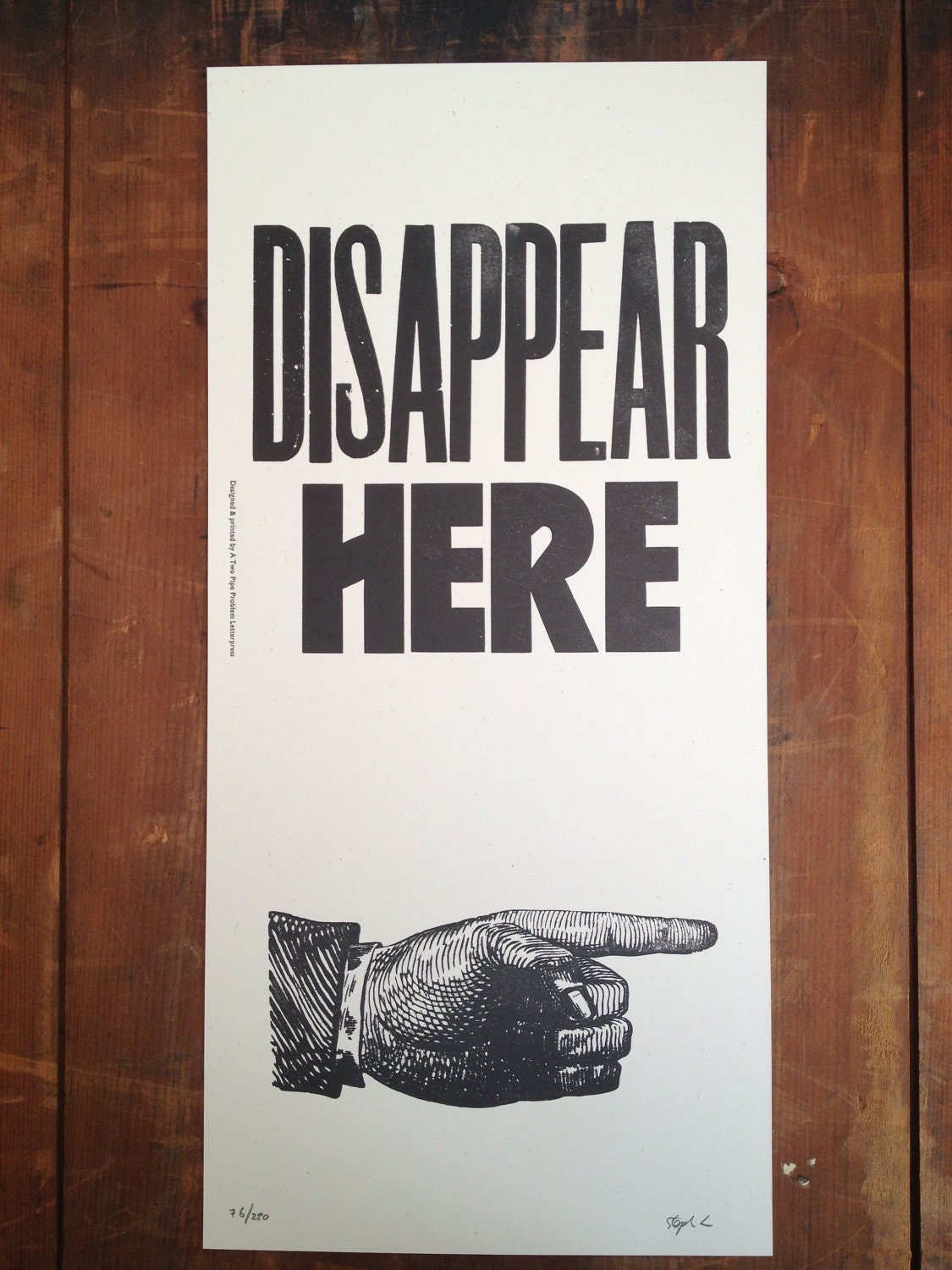 Disappear Here. Original Letterpress print. Signed