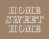 Home Sweet Home Print in 8x10 - You Choose the Color