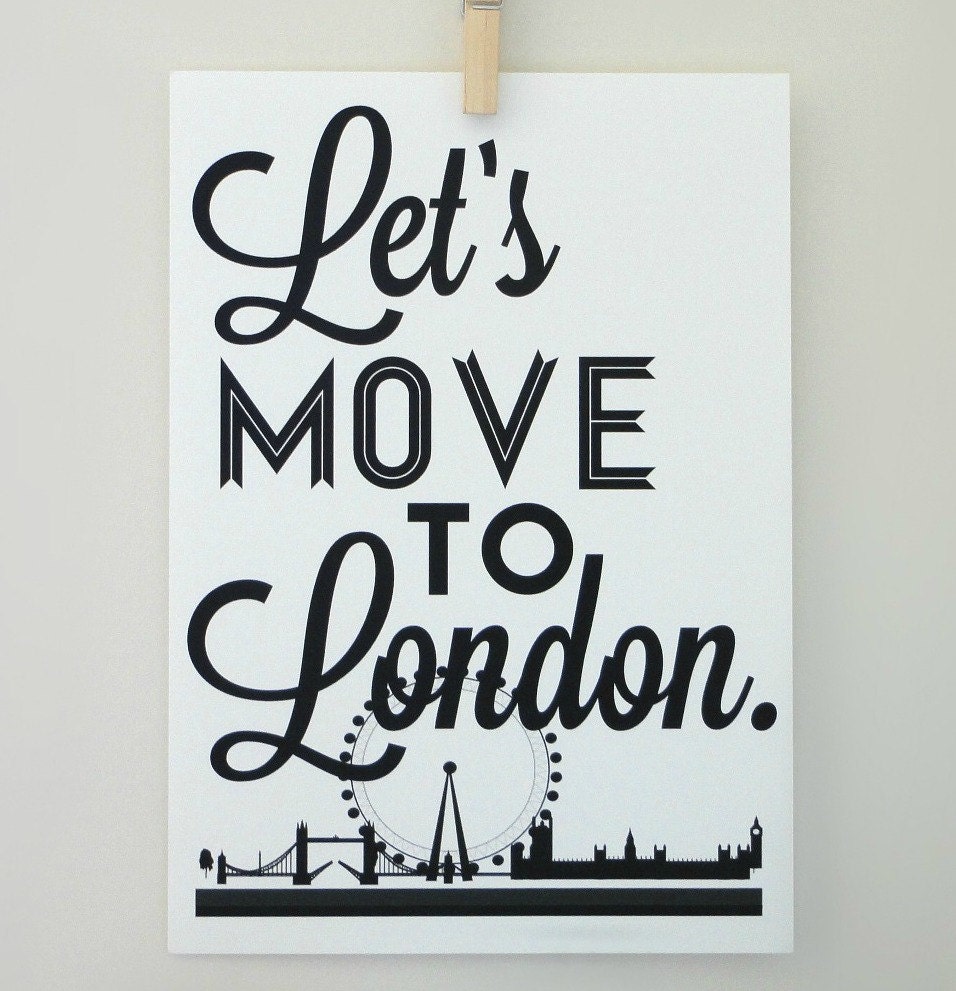 Lets Move to London Typography Print Archival Matte A4 Poster