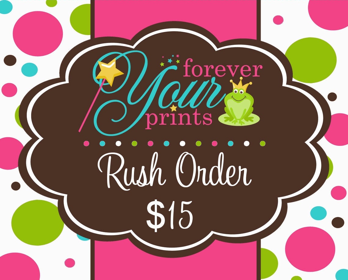 RUSH MY ORDER - Forever Your Prints