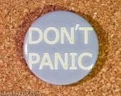DON'T PANIC Hitchhiker's Guide to the Galaxy Pin-back Button or Magnet