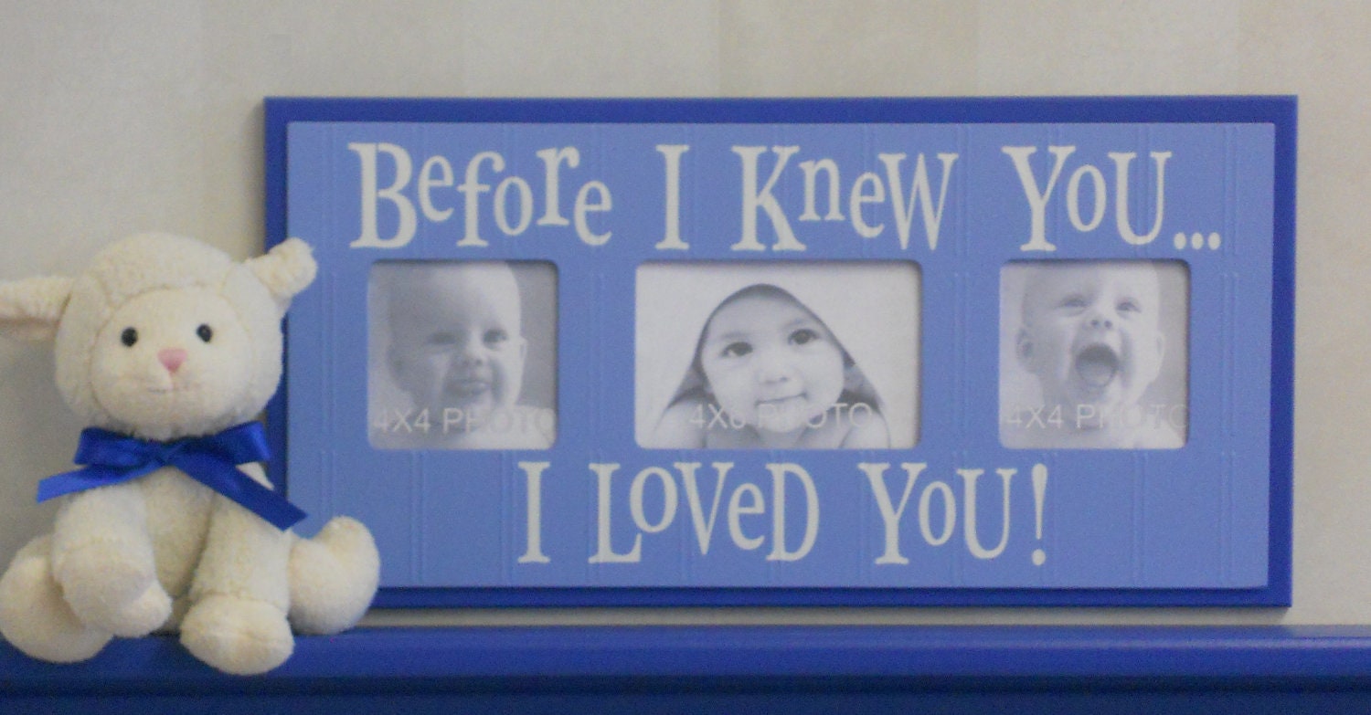 Baby Boy Photo Frames - Blue Wall Picture Frame - Blue Sign Frame - BEFORE I KNEW YOU