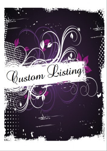 Custom Listing for Lorena Benavides RUSH ORDER