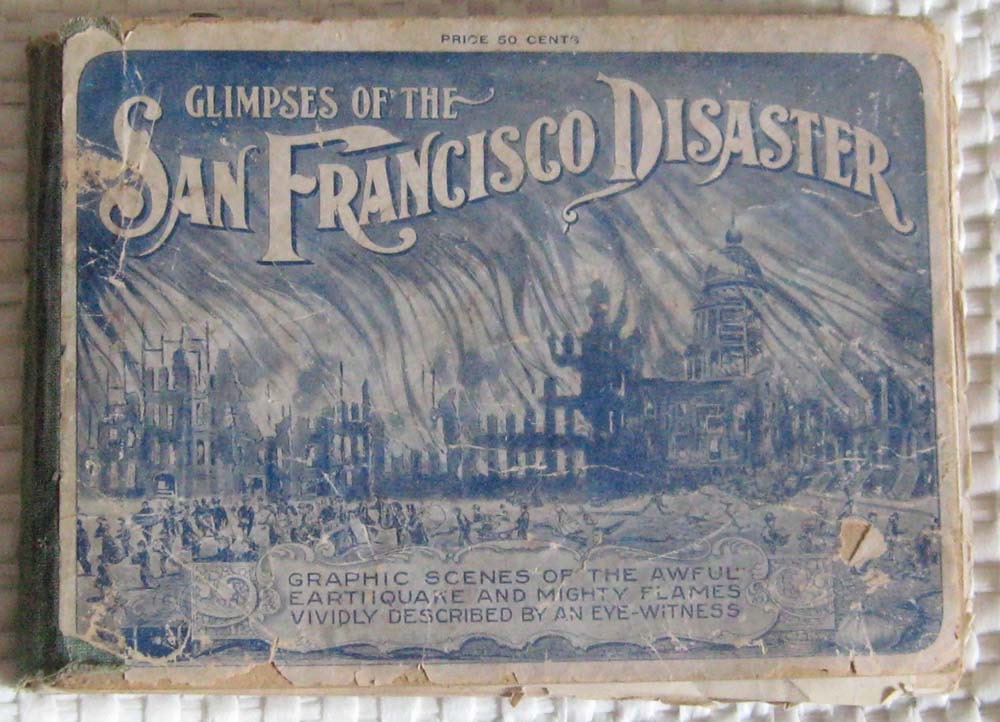 San Francisco Earthquake and Fire of April, 1906 Book