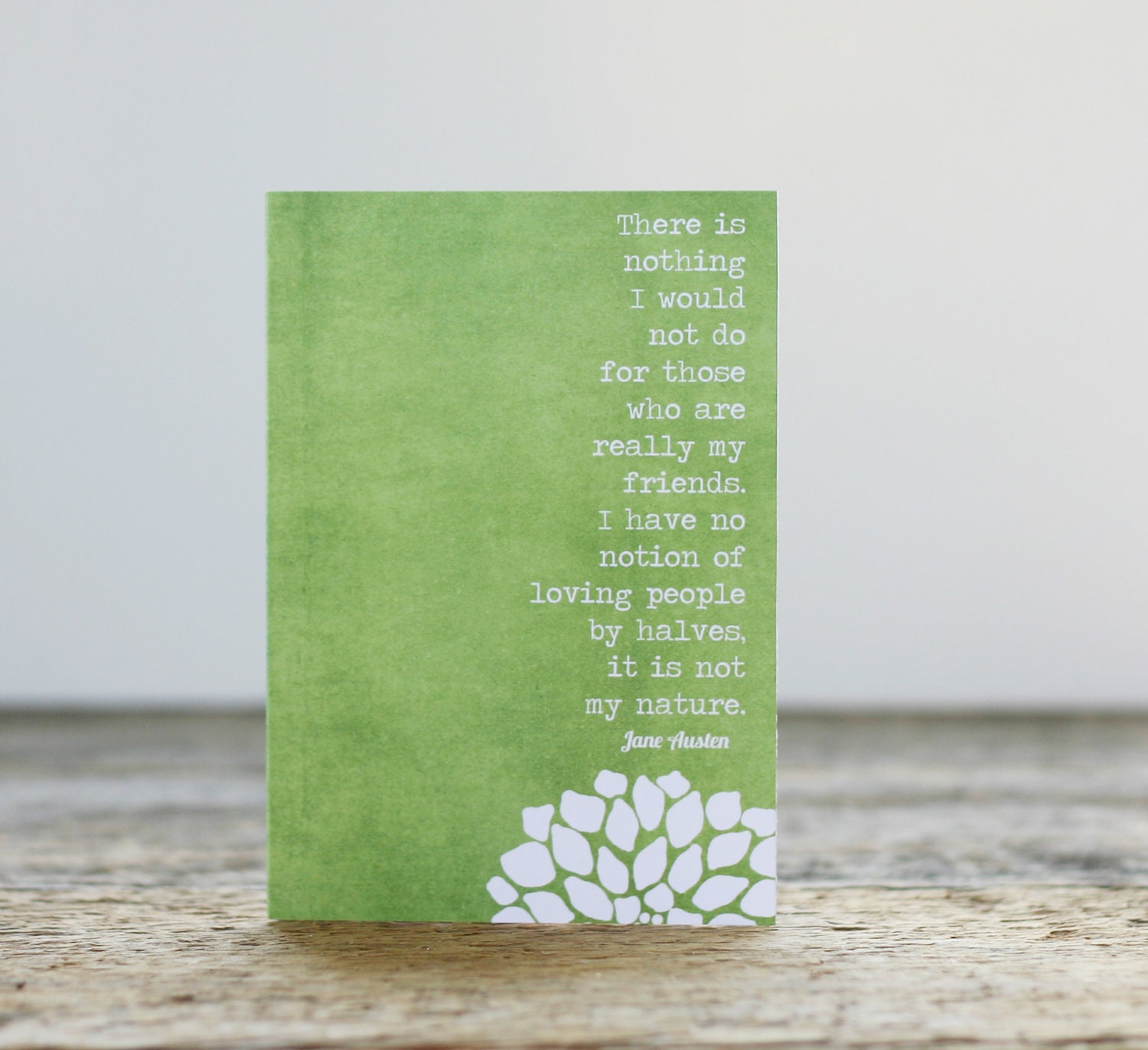 Jane Austen Quote-My Friends Greeting Card -Northanger Abbey Greeting Card Grass Green Friendship