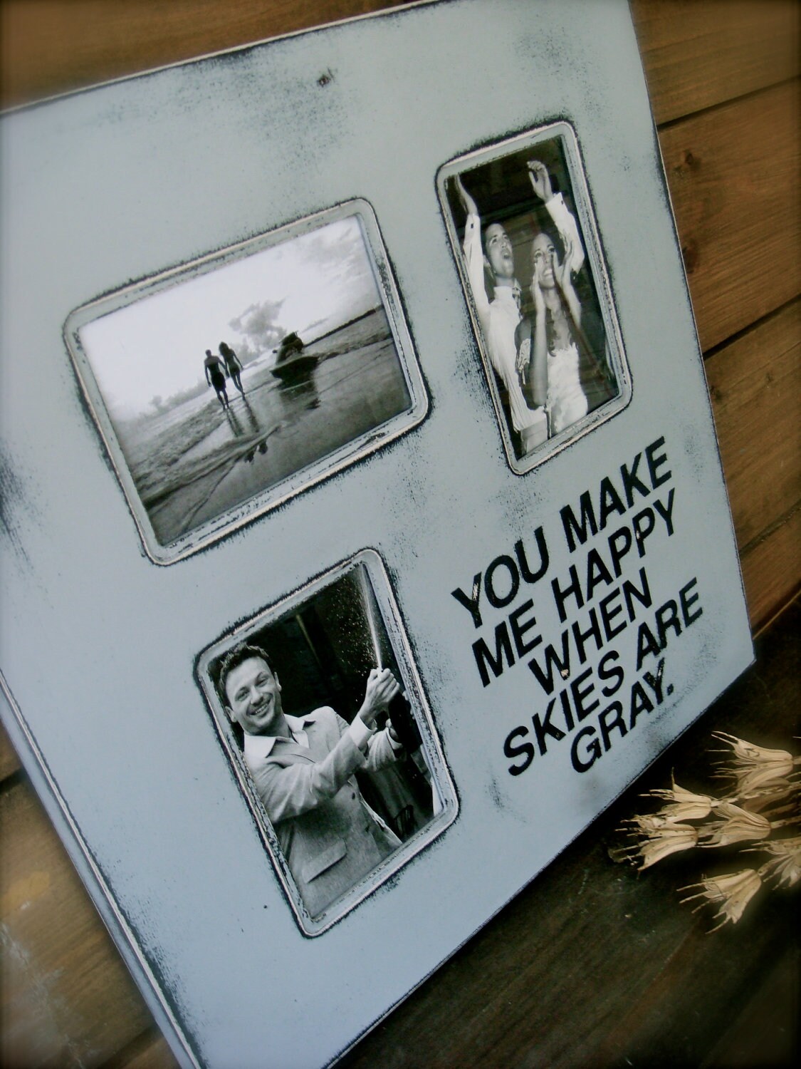 You Make Me Happy When Skies Are Gray. Multi-opening collage frame.