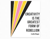 Inspirational, Modern Studio Wall Art, Typography, Black, pink, yellow, Lady Gaga Quote, Creativity Is The Greatest Form Of Rebellion,11x14