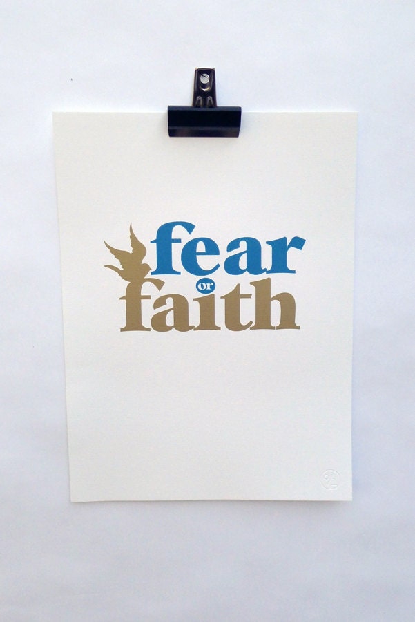 Hand Screenprinted Fear or Faith Limited Edition Print