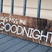 Always Kiss Me Goodnight Reclaimed Wood Plank