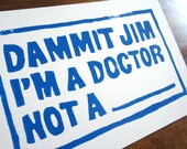 Star Trek Card - 5x7 Linocut - Dammit Jim I'm a Doctor Not A (Blank) - Blue