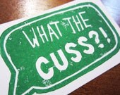 What The Cuss Card with Envelope - Business Card Size Linocut - 2" x 3 1/4" - Green
