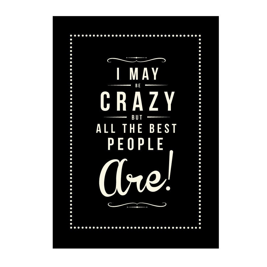 Retro Inspirational Quote Giclee Art Print - Vintage Typography Decor - Customize - Crazy UK