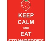 Keep Calm and Eat Strawberries : Wedding Birthday Anniversary Gift Children Decor Kids Room Home Decor Kitchen Art - BUY 2 Get 1 Free