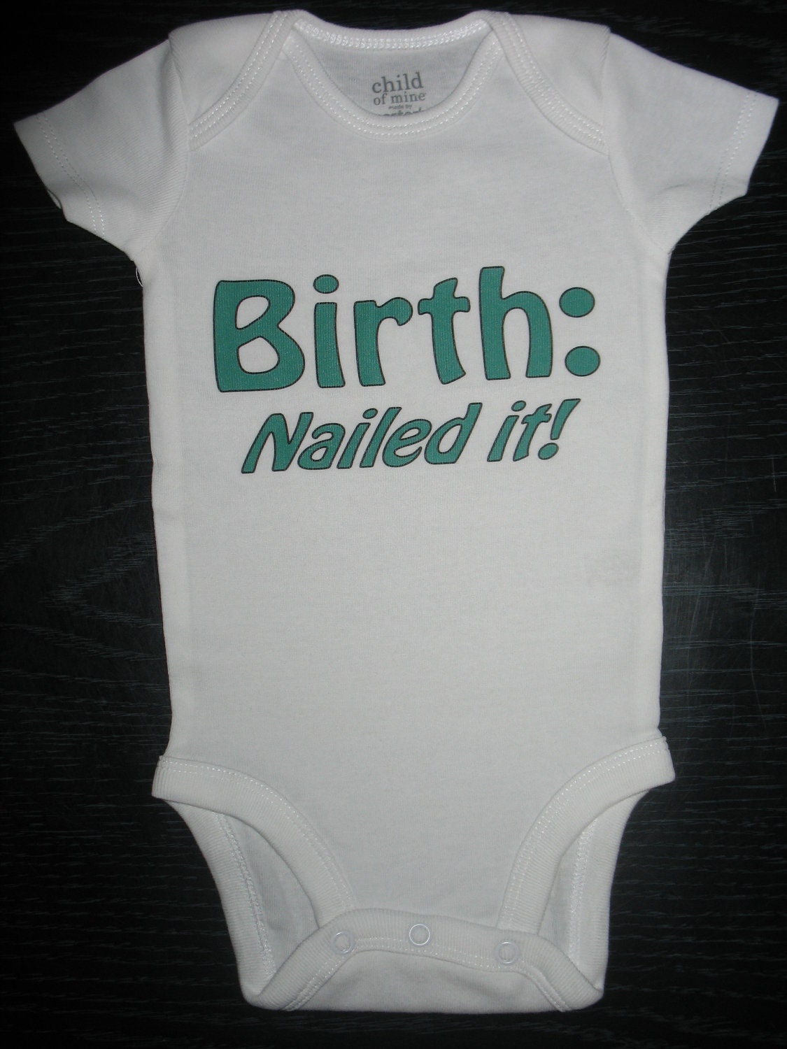 Baby Onesie - "Birth: Nailed it"