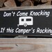 Don't Come Knocking If this Camper's Rocking camper wood sign