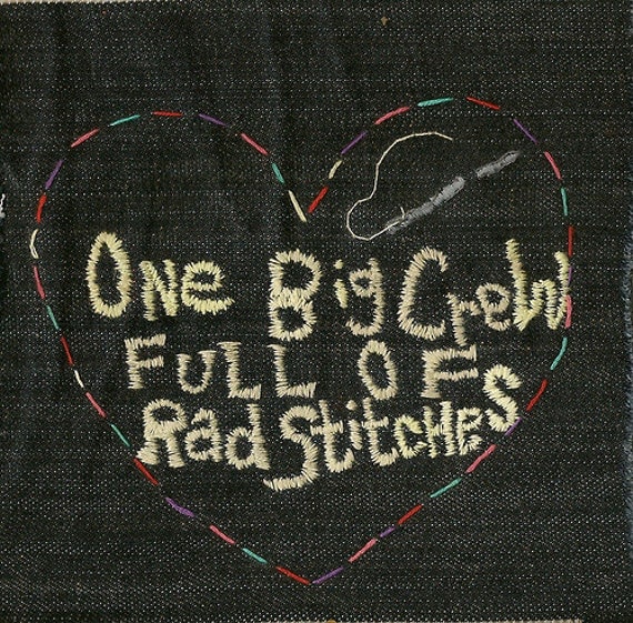One Big Crew Full Of Rad Stitches - Kreayshawn Inspired Jeans/Jacket Patch