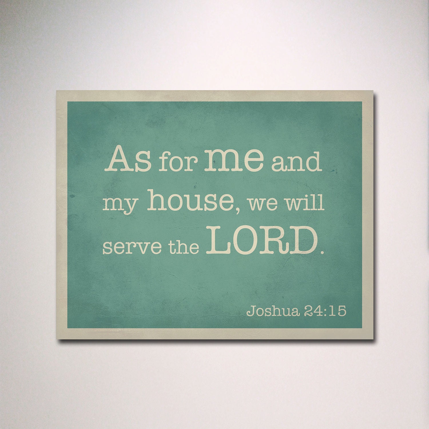 As for me and my house, we will serve the Lord / 11" x 14" Poster Print / Bible Verse/ Inspirational Quote / Joshua 24:15