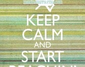Keep Calm and Start Beachin' Print
