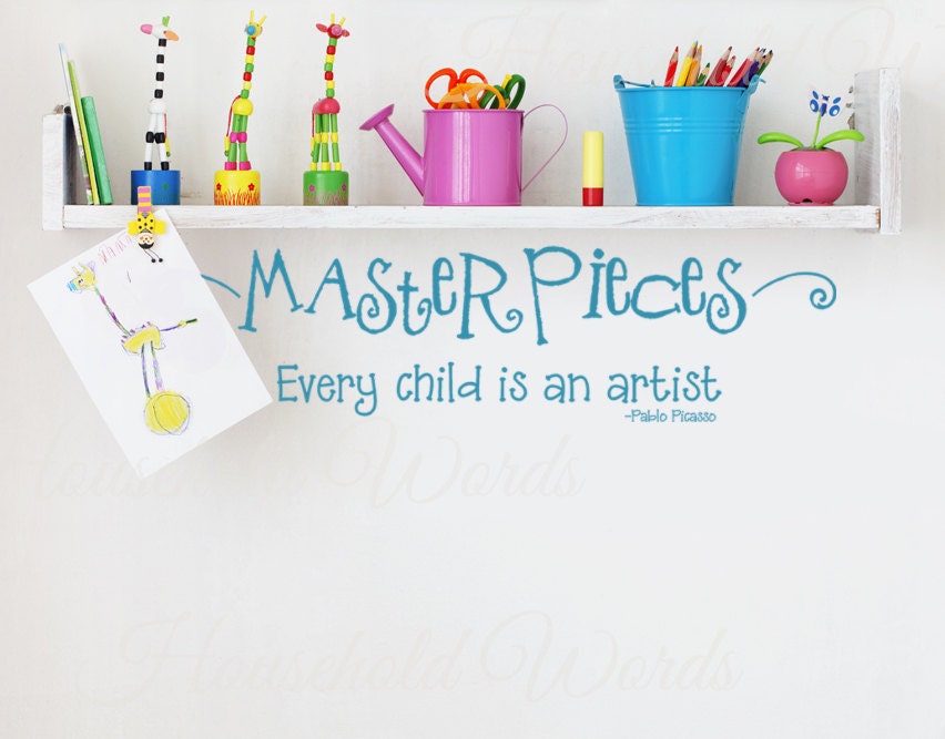 Masterpieces Wall Decal Vinyl wall sticker for kids art display Every Child is an Artist  Pablo Picasso Quote DIY Art Display