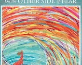 MY BOOK :  On the Other Side of Fear, Poetry and Art by Julia Fehrenbacher