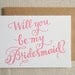 SALE - Bridesmaid Letterpress Card