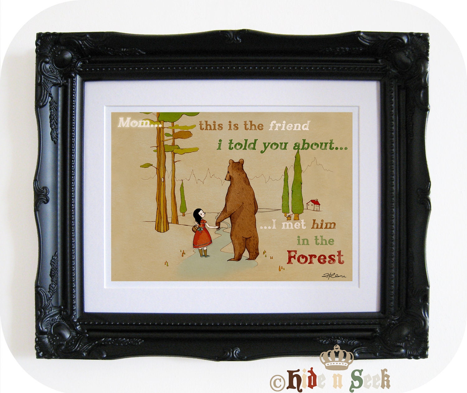 Mom, this is the friend I told you about...I met him in the forest.. -- Print 8 1/2 x 11 inches --