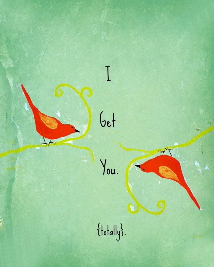 I Get You. Totally. (8x10 Print) Red birds on aqua
