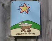 Christ is Born Ornament or Wall Hanging