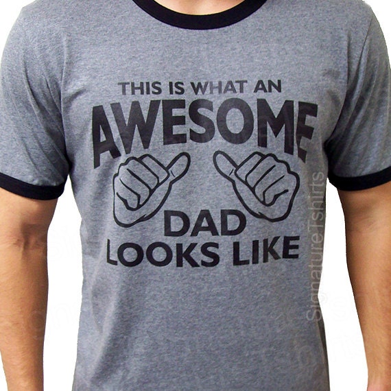 Awesome Dad This Is What An Dad Looks Like By Signaturetshirts