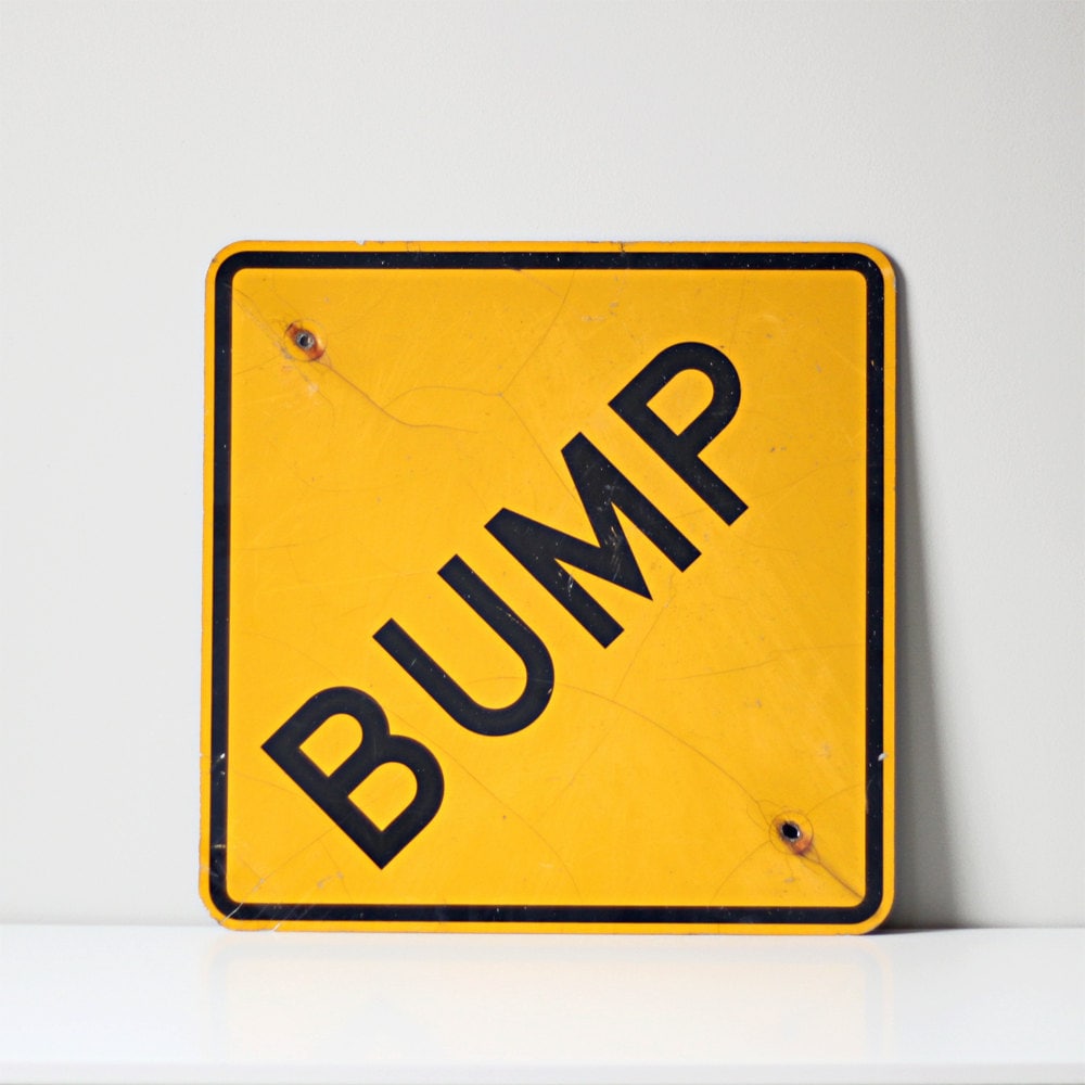 Bump Sign