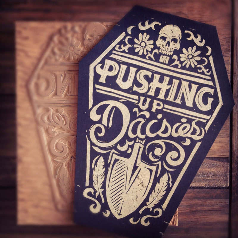 Pushing Up Daisies - First Edition Block Print
