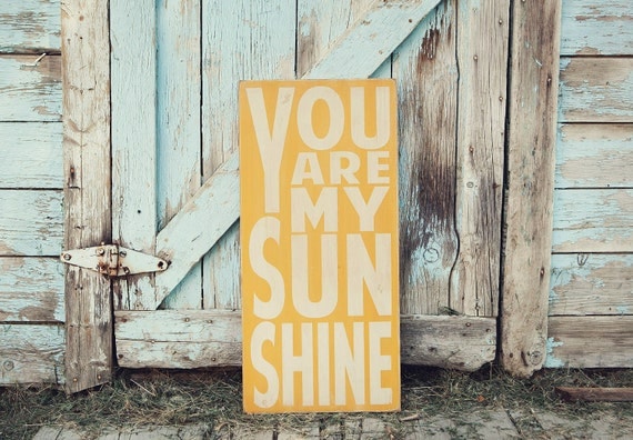 You Are My Sunshine Sign Typography Word Art in Golden Yellow or Straw Heavily Distressed