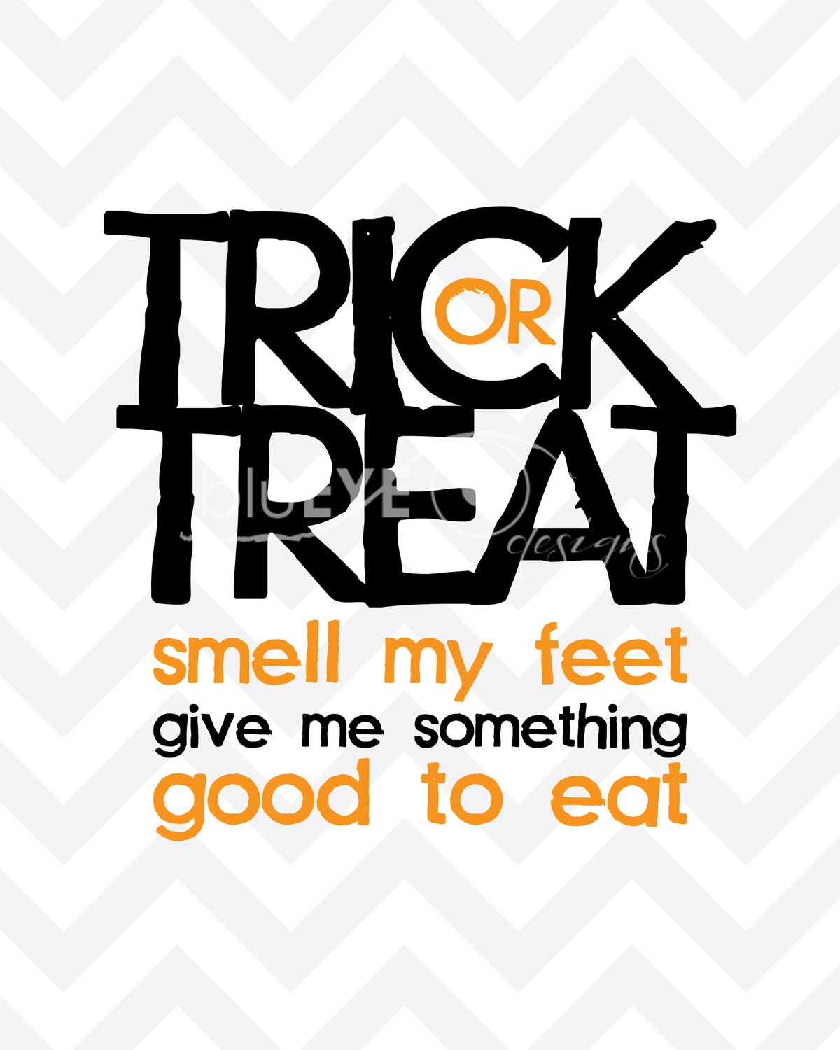 Items similar to Trick or Treat Smell my Feet print on Etsy